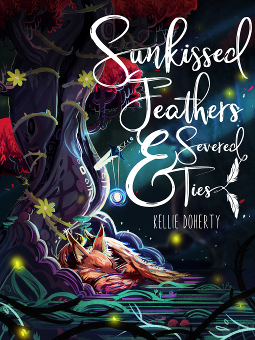 Title details for Sunkissed Feathers and Severed Ties by Kellie Doherty - Available